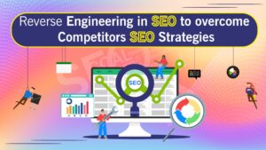 Reverse Engineering in SEO to Overcome competitors